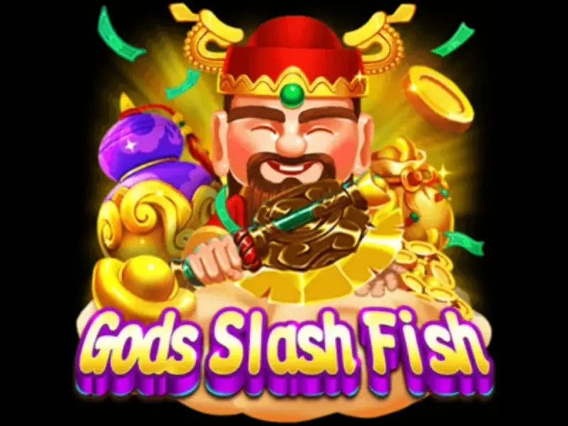 Gods Slash Fish - Khám Phá Siêu Phẩm Bắn Cá Đỉnh Cao